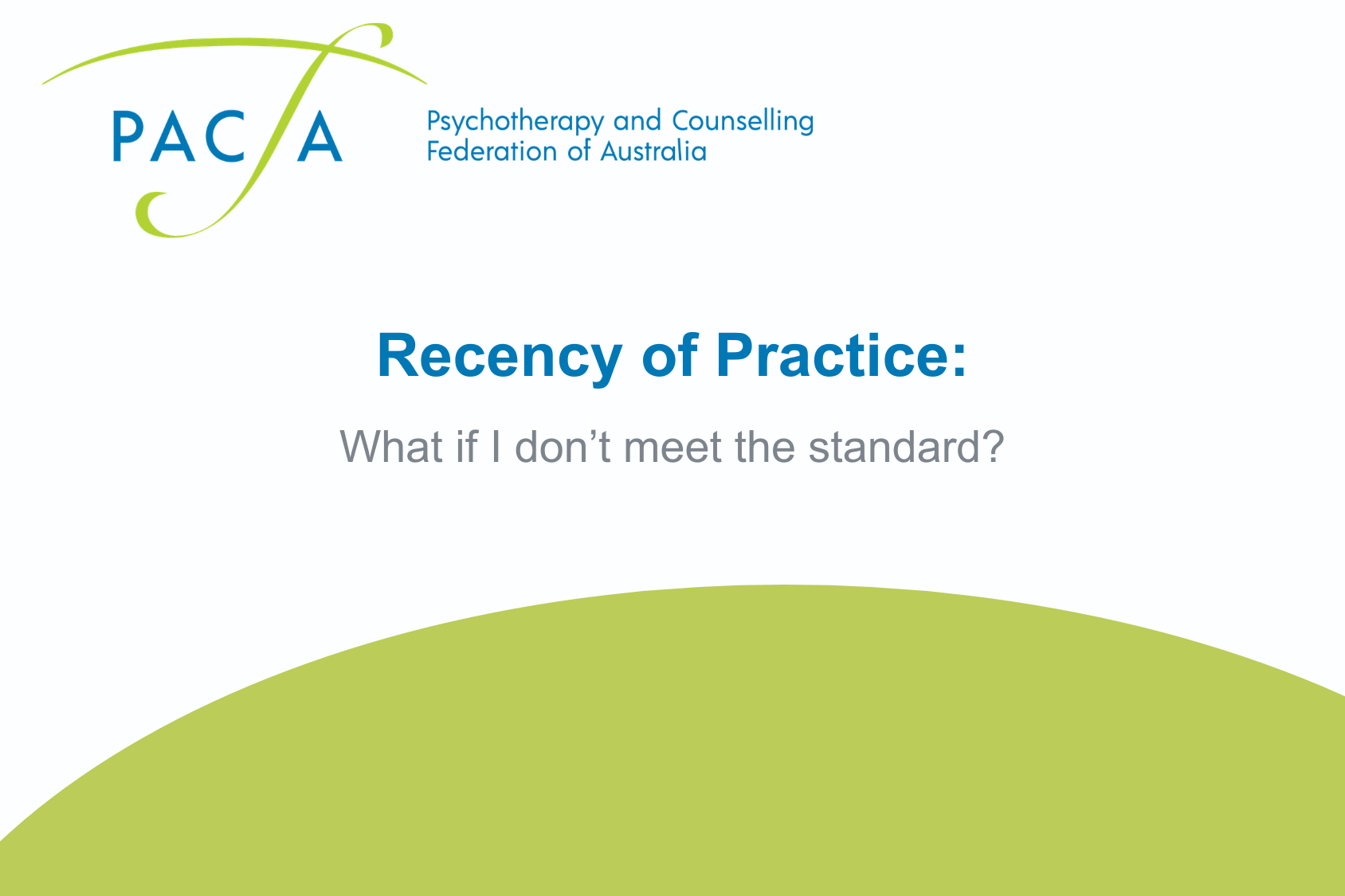What if I do not meet the standard?